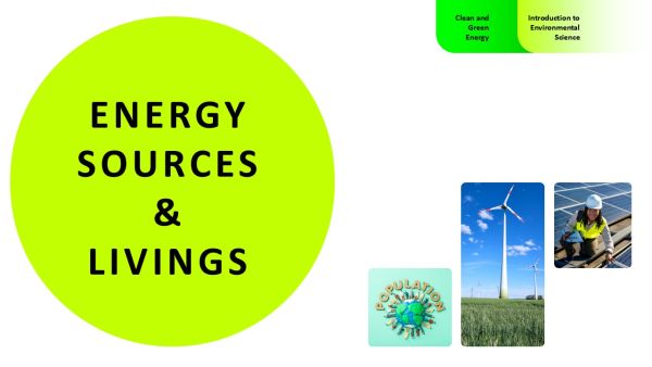 Energy Resources And Their Impact On Environment -7B